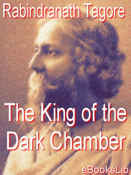 Rabindranath Tagore创作的The King of the Dark Chamber作品的详细信息 - 可供借阅